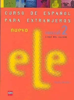 Nuevo Ele inicial 2 Libro Del Alumno: Curso de Espanol Para Extranjeros: Bk. 2,