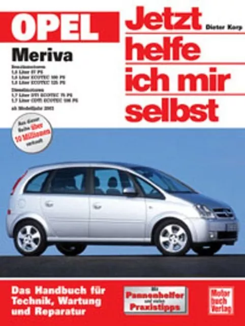 Reparaturanleitung Werkstatthandbuch Jetzt Helfe Ich Mir Selbst 241 Opel Meriva