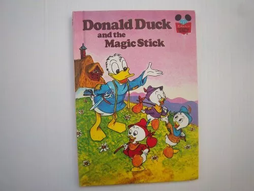 Donald Duck and the magic stick (Disney's wonderful world of r... by Walt Disney