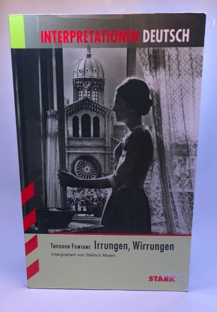 Theodor Fontane Irrungen, Wirrungen.Interpretiert von Helmut Moers.Lektürenhilfe