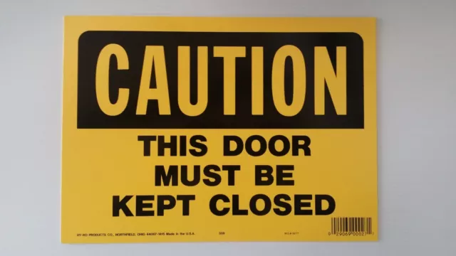 10"x14" CAUTION THIS DOOR MUST BE KEPT CLOSED Safety Signs OSHA Workplace NEW