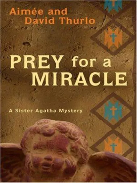 Prey for a Miracle Hardcover Aimée, Thurlo, David Thurlo