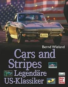 Cars and Stripes: Legendäre US-Klassiker von Wieland, Bernd | Buch | Zustand gut