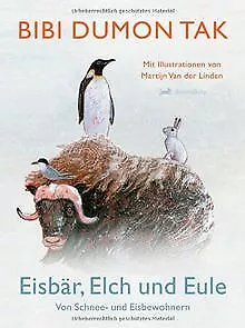 Eisbär, Elch und Eule. Von Schnee- und Eisbewohnern d... | Livre | état très bon