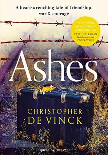 Ashes: A WW2 historical fiction inspired by true events. A story of friendship,