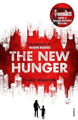 The New Hunger (The Warm Bodies Series): The Prequel to Warm Bodies, Marion, Isa