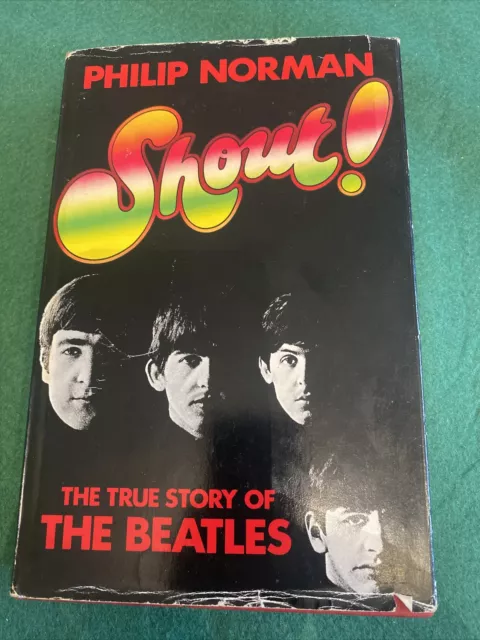 1981 SHOUT The True Story Of THE BEATLES Philip Norman GC (2)