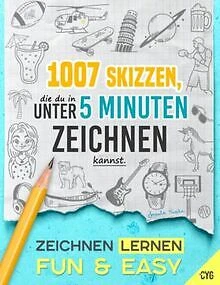 Zeichnen Lernen - Fun & Easy: 1007 Skizzen, die du in un... | Buch | Zustand gut