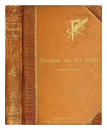 DAUDET, ALPHONSE (1840-1897) Tartarin sur les Alpes : nouveaux exploits du h�ros