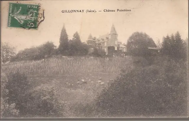 CPA 38 GILLONNAY. LE CHATEAU POINTIERES..ECRITE.EN 1910 TBE (ref 38)