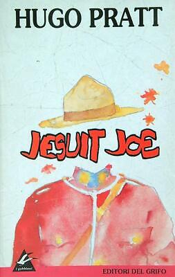 Jesuit Joe Prima Edizione Pratt Hugo  Editori Del Grifo 1991 I Gabbiani