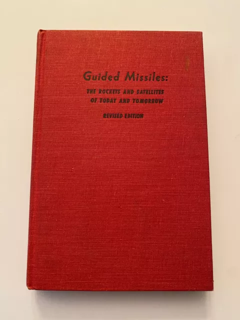 OA2) Guided Missiles Rockets and Satellites by Frank Ross 1959 Hardcover