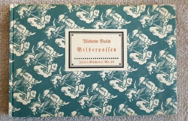 【インゼル文庫】Nr.25WILHELM BUSCH Bilderpossen WILHELM BUSCH BILDERPOSSEN Insel Bücherei Nr. 25 1939 oder