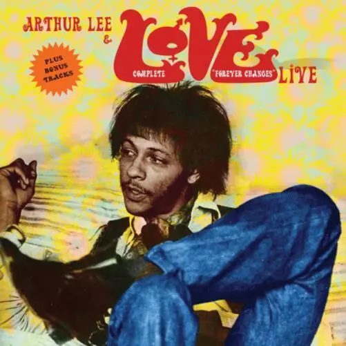 Arthur Lee and Love Complete 'Forever Changes' Live (Vinyl) 12" Album