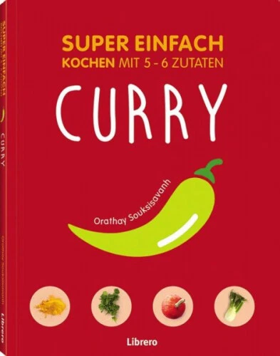 Super einfach - Currys|ORATHAY SOUKSISAVANH|Broschiertes Buch|Deutsch