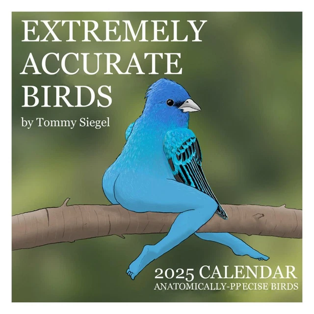 2025 CALENDAR OF EXTREMELY ACCURATE BIRDS 2025 Bird Calendar Wall
