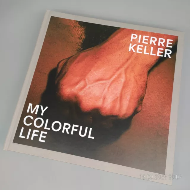 Pierre Keller: My Colorful Life [2018] Fotografie Tagebuch Kunst Gay Interest