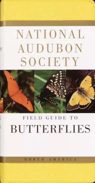 National Audubon Society Field Guide to Butterflies: North America by National A