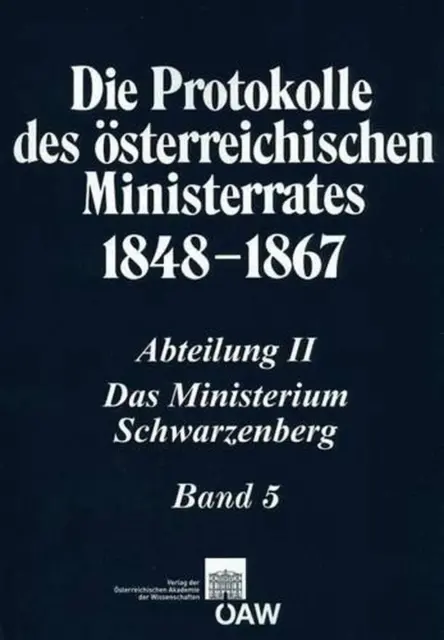 Die Protokolle Des Osterreichischen Ministerrates 1848-1867. Abteilung II: Das M