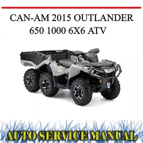 Can-Am 2015 Outlander 650 1000 6X6 Atv Workshop Service Repair Manual~Dvd