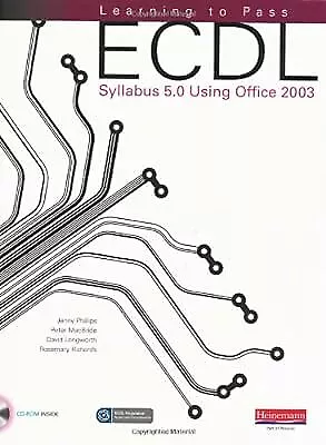 Learning to Pass ECDL Syllabus 5.0 Using Office 2003, , Used; Good Book