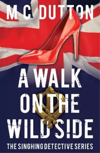 M C Dutton A Walk on the Wild Side (Poche)