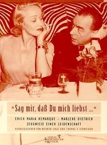 'Sag mir, daß Du mich liebst . . .' Erich Maria Remarque... | Buch | Zustand gut