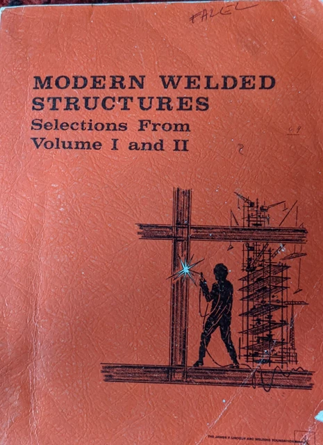 Modern Welded Structures Volumes 1 & 2 James F Lincoln Arc Welding Foundation