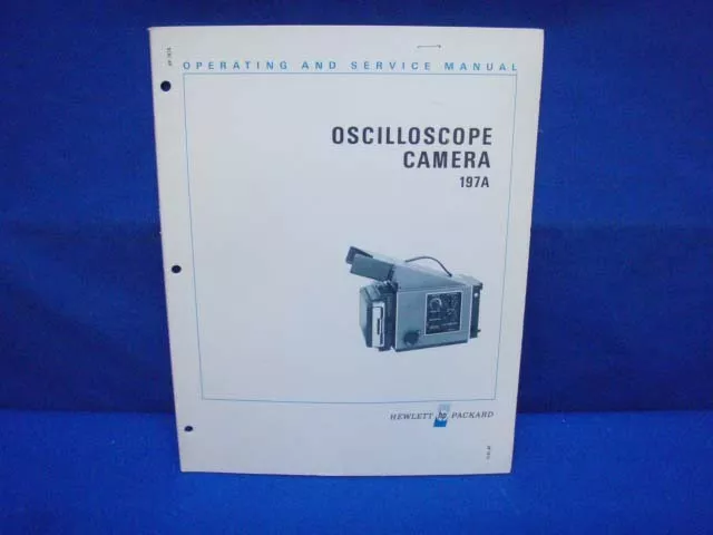 HP 197A Oscilloscope Camera Operating & SERVICE Manual