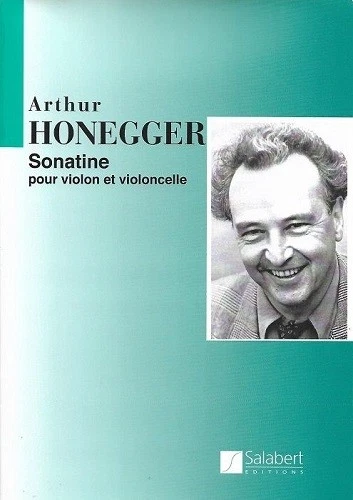 Partition pour violon & violoncelle - Arthur Honegger - Sonatine