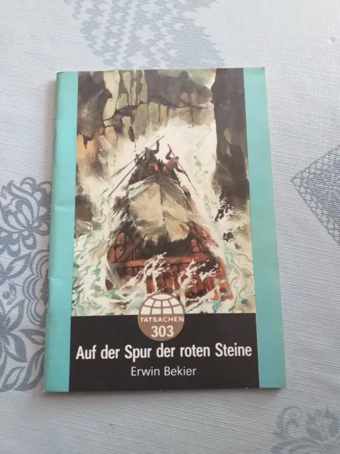 DDR  Tatsachen-Heft 303  Auf der Spur der roten Steine  Erwin Bekier