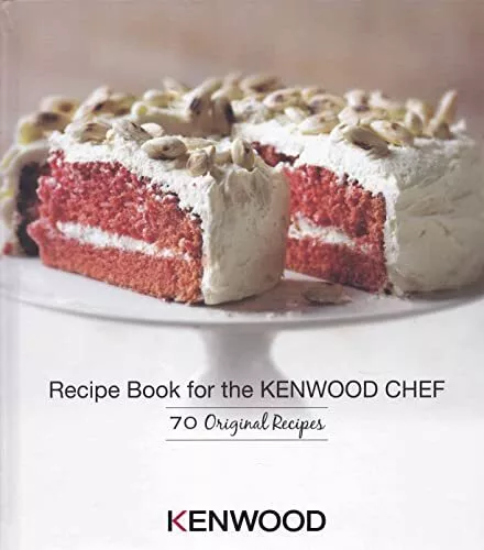 Kenwood Chef Recipe Book - 70 Original Recipes by Nico Ghirlando Book The Cheap