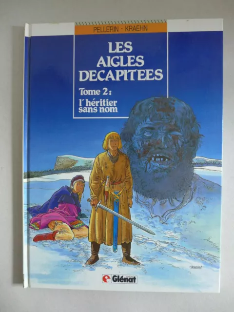 Pellerin, Kraehn - Les aigles décapitées. T2 / rééd. 1988;  dédicace Pellerin
