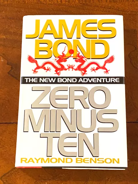 Zero Minus Ten James Bond by Raymond Benson - G.P. Putnam's Sons US 1st Edition