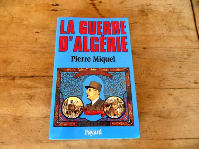 LA GUERRE D'ALGÉRIE  de pierre miquel