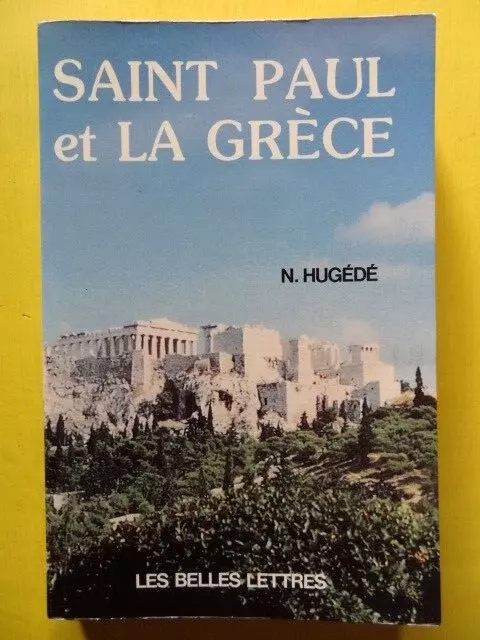 Norbert Hugedé Saint Paul et la Grèce Les Belles Lettres 1982