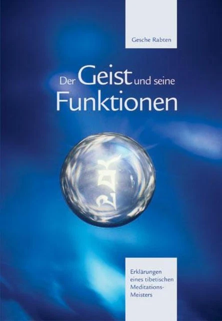 Geshe Rabten Der Geist und seine Funktionen