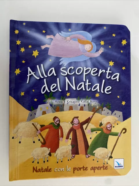 Alla scoperta del Natale. Natale con le porte aperte. Vicki Howie K. Kállai Nagy