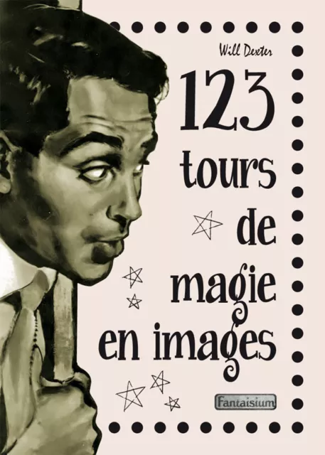 LIVRE 123 Tours de Magie en Images