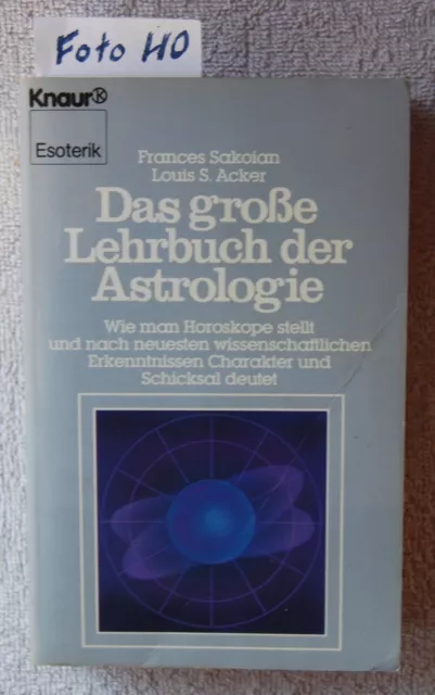 Sakoian, Frances / Acker, Louis S.- Das große Lehrbuch der Astrologie - Esoterik