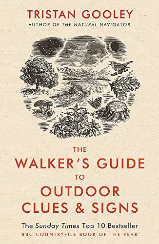 The Walkers Guide to Outdoor Clues and Signs: Explore the great outdoors from yo