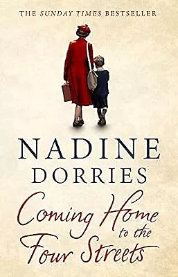 Coming Home to the Four Streets: Volume 4, Nadine Dorries, Used; Very Good Book