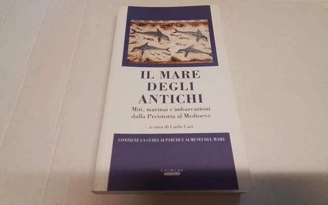 Il mare degli antichi. Miti, marinai e... dalla preistoria al Medioevo, 22a26