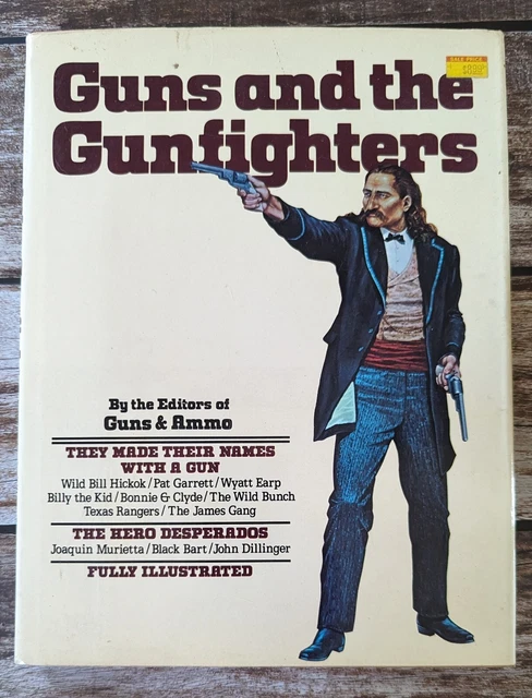 1982 Guns And The Gunfighters Hardcover Book By The Editors Of Guns & Ammo