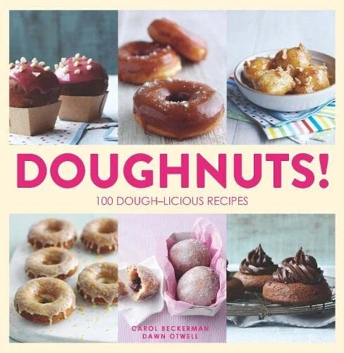 Doughnuts!: 100 Dough-licious Recipes by Otwell, Dawn Paperback / softback Book
