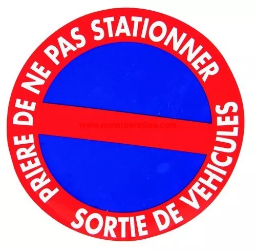 Disque ne pas stationner sortie de véhicules   Panneau signalisation pvc