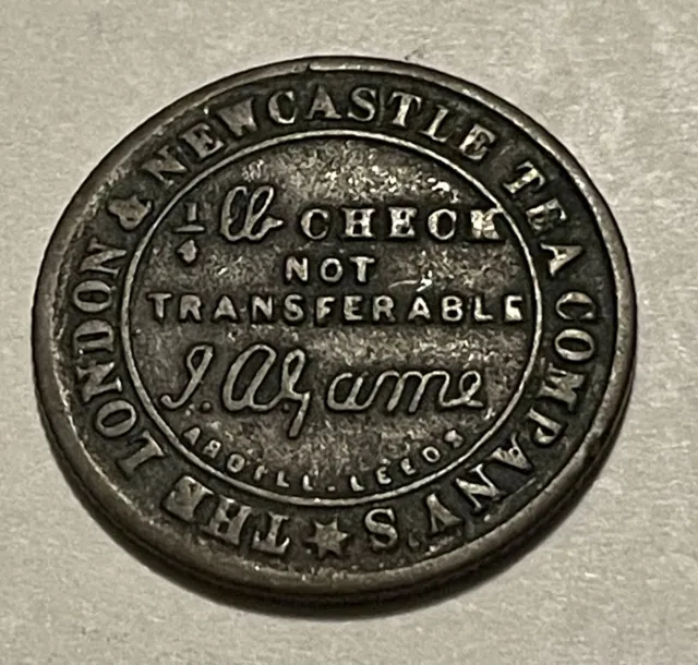 1876 Glascow-Cowcaddens The London & Newcastle Tea Company's, 1/4 lb Check Token
