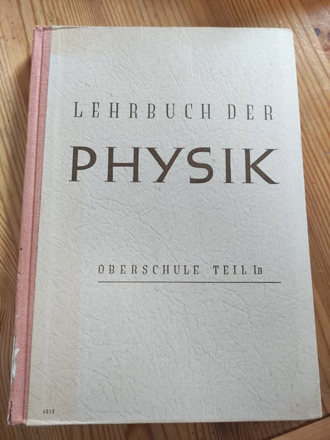 Lehrbuch Der Physik - Oberschule Teil 1B 1949