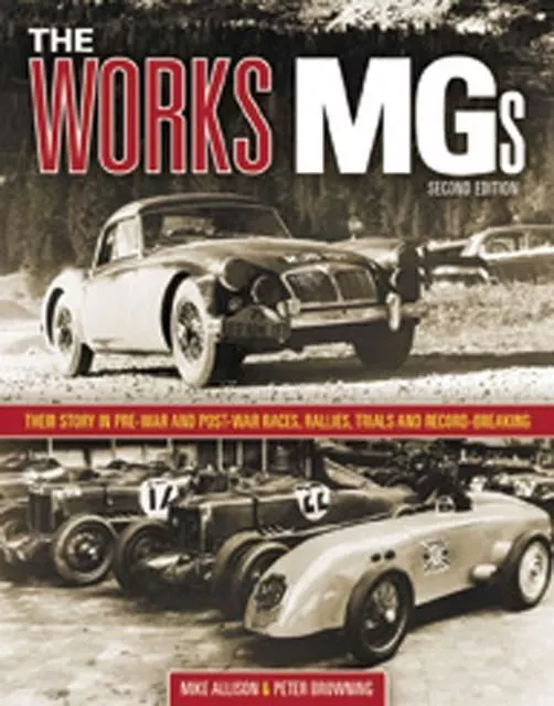 The Works Mg Mgb Gt Mga Midget J K Tc Td Magnette Rally New Book