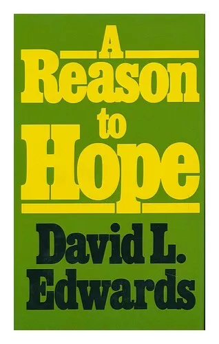 EDWARDS, DAVID LAWRENCE A Reason to Hope 1978 First Edition Hardcover